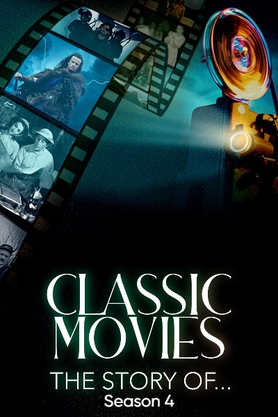 Classic Movies: The Story Of - Season 4