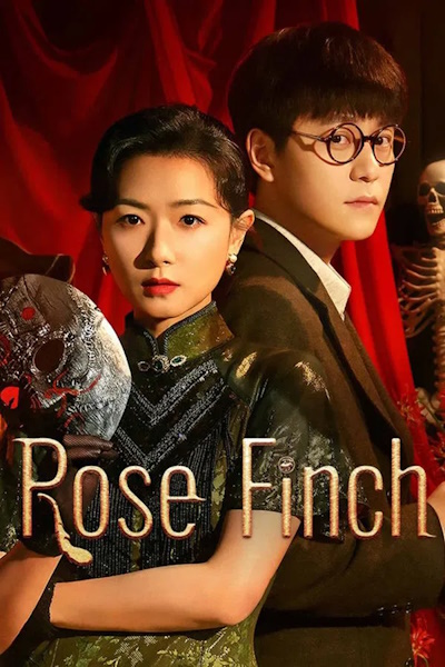 Rosefinch (Zhu Que Tang) - Season 1