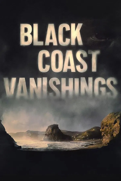 Black Coast Vanishings - Season 1