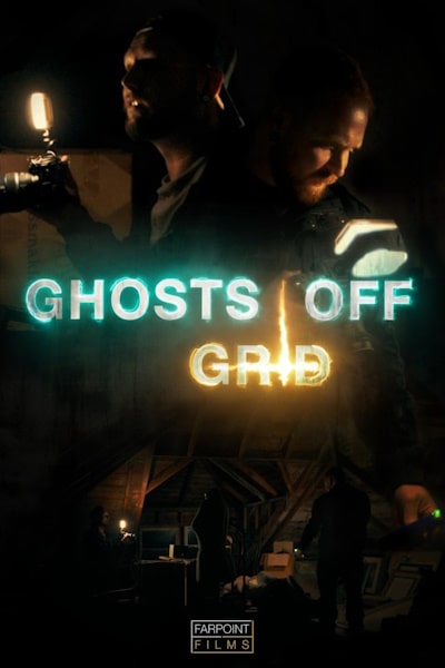 Ghosts Off Grid - Season 1