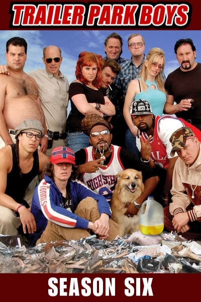 Trailer Park Boys - Season 6