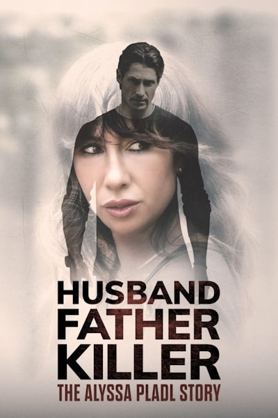Husband Father Killer The Alyssa Pladl Story