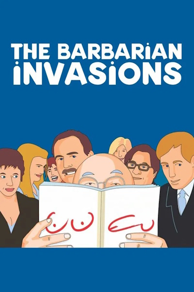 The Barbarian Invasions (Les invasions barbares)