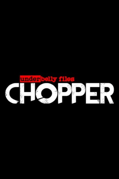 Underbelly Files: Chopper - Season 1