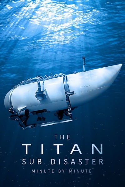 The Titan Sub Disaster: Minute by Minute - Season 1