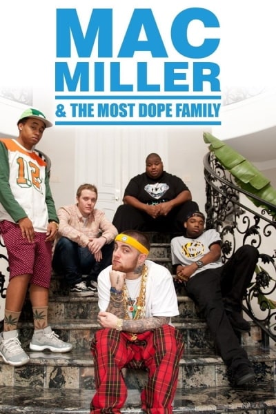 Mac Miller and the Most Dope Family - Season 1