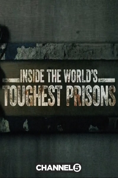 Inside the World's Toughest Prisons - Season 2