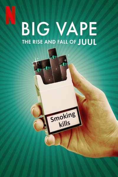Big Vape: The Rise and Fall of Juul - Season 1