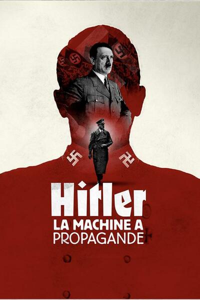 Hitlers Propaganda Machine - Season 1