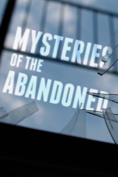Mysteries of the Abandoned - Season 3