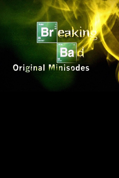 Breaking Bad Original Minisodes - Season 1