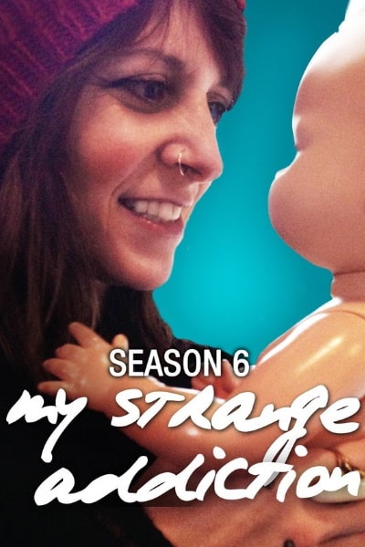 My Strange Addiction - Season 6