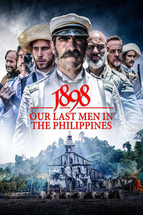 1898: Our Last Men in the Philippines (1898. Los &uacute;ltimos de Filipinas)