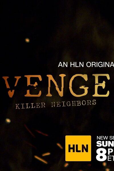 Vengeance: Killer Neighbors - Season 1