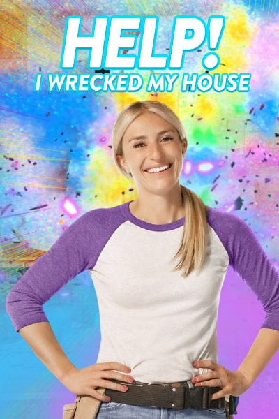 Help! I Wrecked My House&nbsp;- Season 1