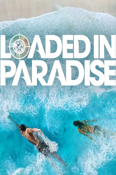 Loaded in Paradise - Season 2