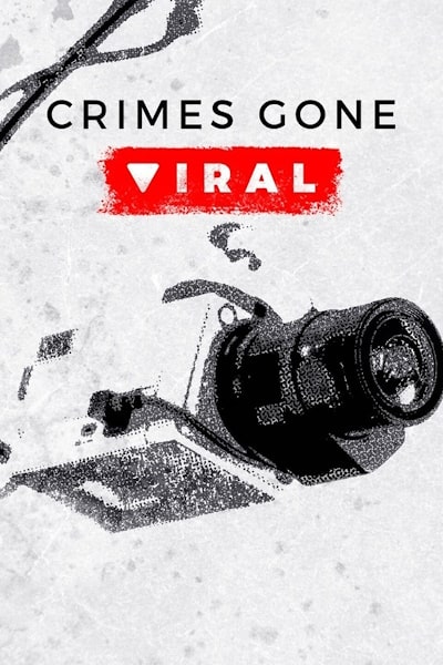 Crimes Gone Viral - Season 4