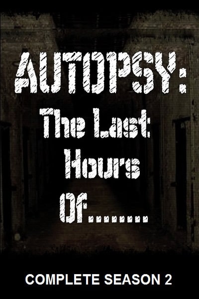 Autopsy: The Last Hours of - Season 2