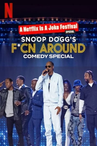 Snoop Doggs F*cn Around Comedy Special