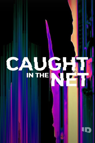 Caught in the Net - Season 1