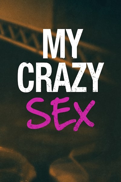 My Crazy Sex - Season 1