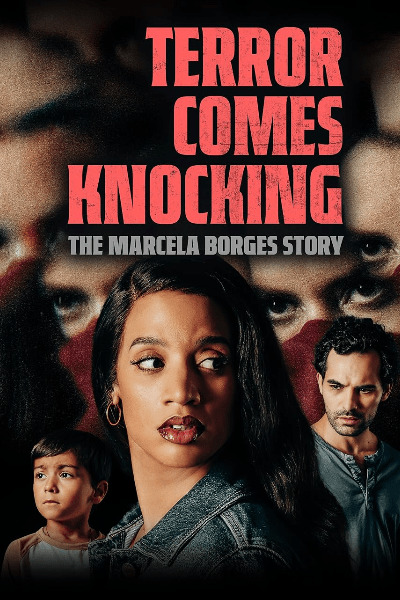 Terror Comes Knocking: The Marcela Borges Story