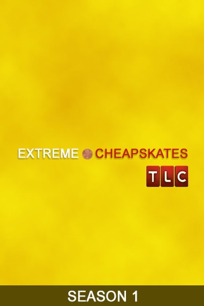 Extreme Cheapskates - Season 1