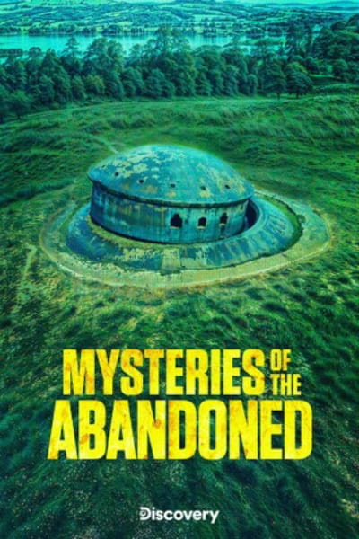 Mysteries of the Abandoned - Season 13