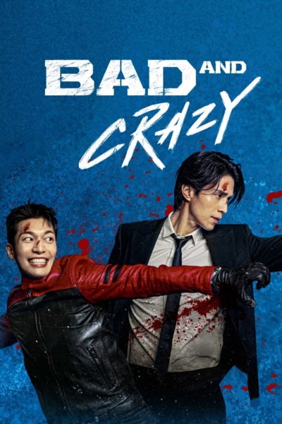 Bad and Crazy - Season 1 [Sub: Eng]